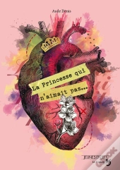 La Princesse Qui N'Aimait Pas...
