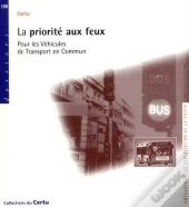 La Priorite Aux Feux Pour Les Vehicules De Transport En Commun Amenagement Et Exploitation De La Voi
