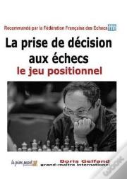 La Prise De Décision Aux Échecs ; Le Jeu Positionnel