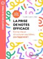 La Prise De Notes Efficace : Écrire Vite Et Structurer Ses Idées, Cela S'Apprend ! (3e Édition) - Preview