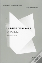 La Prise De Parole En Public (3 Ed)