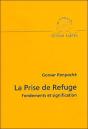 La Prise De Refuge ; Fondements Et Signification - Preview