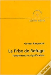 La Prise De Refuge ; Fondements Et Signification