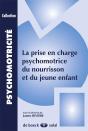 La Prise En Charge Psychomotrice Du Nourisson Et Du Jeune Enfant - Preview