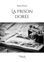 La Prison Dorée - Preview
