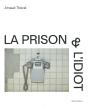 La Prison & L'Idiot - Preview