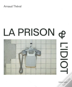 Capa do artigo La Prison & L'Idiot