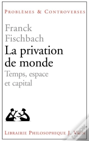 Capa do artigo La Privation De Monde ; Temps, Espace Et Capital