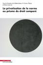La Privatisation De La Norme Au Prisme Du Droit Comparé - Preview