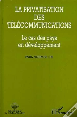 Capa do artigo La Privatisation Des Telecommunications ; Le Cas Des Pays En Developpement