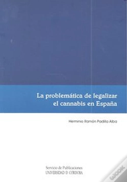 Capa do artigo La Problemática De Legalizar El Cannabis En España