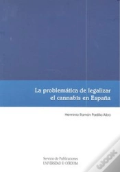 Capa do artigo La Problemática De Legalizar El Cannabis En España