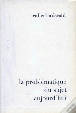 Capa do artigo La Problématique Du Sujet Aujourd'Hui (2e Édition)