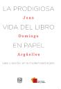 La Prodigiosa Vida Del Libro En Papel - Preview