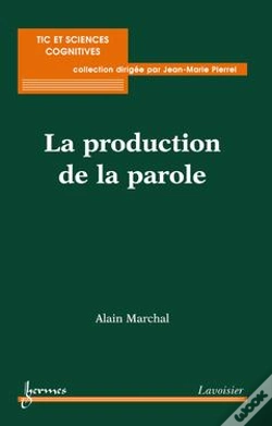 Capa do artigo La Production De La Parole Collection Sciences Cognitives Et Tic