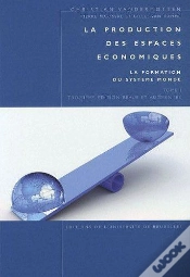 Capa do artigo La Production Des Espaces Économiques T.1 ; La Formation Du Système Monde