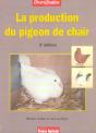 La Production Du Pigeon De Chair (2e Edition) - Preview