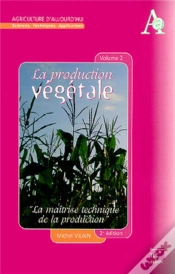 Capa do artigo La Production Végétale Tome 2: La Maitrise Technique De La Production (2° Éd.)