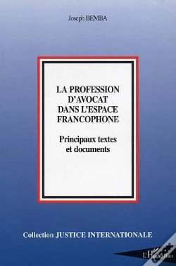 Capa do artigo La Profession D'Avocat Dans L'Espace Francophone : Principaux Textes Et Documents