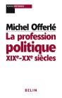 La Profession Politique Xix-Xx Siecles - Preview