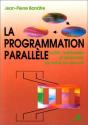 La Programmation Parallèle : Outils, Méthodes Et Éléments De Mise En Oeuvre - Preview
