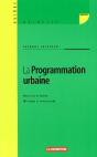 La Programmation Urbaine ; Nécessité Et Enjeux, Méthodes Et Applications - Preview