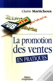 La Promotion Des Ventes : En Pratiques