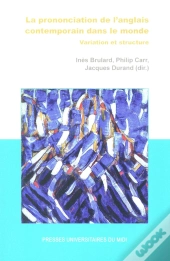 La Prononciation De L'Anglais Contemporain Dans Le Monde ; Variations Et Structure