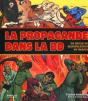La Propagande Dans La Bd ; Un Siècle De Manipulation En Images - Preview