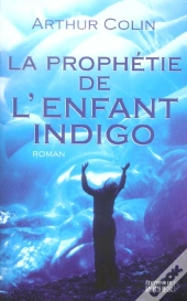 La Prophetie De L'Enfant Indigo