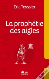La Prophetie Des Aigles