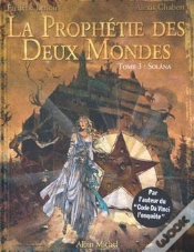 Capa do artigo La Prophétie Des Deux Mondes - Tome 03 : Solâna