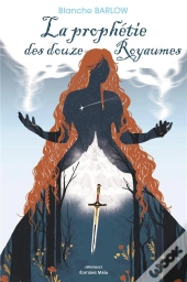 La Prophétie Des Douze Royaumes