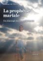 La Prophetie Mariale - Un Eclairage Des Temps Presents - Preview