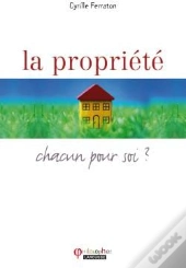 La Propriété ; Chacun Pour Soi ?
