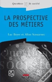 La Prospective Des Métiers
