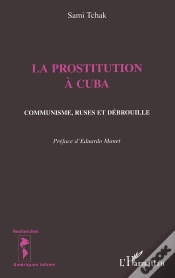 Capa do artigo La Prostitution A Cuba : Communisme, Ruses Et Débrouille