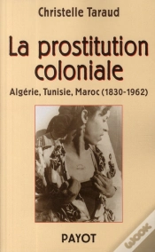 Capa do artigo La Prostitution Coloniale : Algerie, Tunisie, Maroc 1830-1962