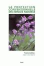 La Protection Conventionnelle Des Espaces Naturels : Étude De Droit Comparé De L'Environnement - Preview
