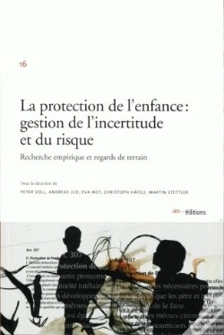 Capa do artigo La Protection De L'Enfance, Gestion De L'Incertitude Et Du Risque ; Recherche Empirique Et Regards De Terrain