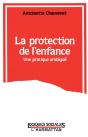 La Protection De L'Enfance ; Une Pratique Ambiguë - Preview