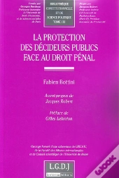 La Protection Des Décideurs Publics Face Au Droit Pénal