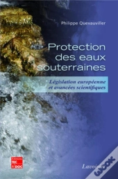 La Protection Des Eaux Souterraines ; Législation Europeenne Et Avancées Scientifiques