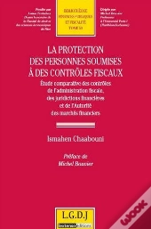 La Protection Des Personnes Soumises À Des Contrôles Fiscaux Et Financiers