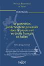 La Protection Juridictionnelle Provisoire Dans Le Procès Civil En Droits Français Et Italien - Volume 61 - Preview