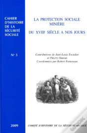 Capa do artigo La Protection Sociale Minière Du Xviiie Siècle À Nos Jours N°5 2009