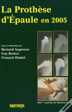 Capa do artigo La Prothèse D'Épaule En 2005 ; Xiiième Journée De Menucourt