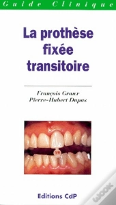 La Prothese Fixee ; Transitoir