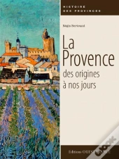 La Provence, Des Origines À Nos Jours