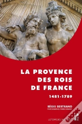 La Provence Des Rois De France